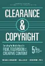 Clearance & Copyright: Everything You Need to Know for Film, Television, and Other Creative Content