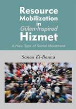 Resource Mobilization in Gulen-Inspired Hizmet: A New Type of Social Movement