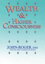 Wealth & Higher Consciousness