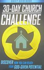 30-Day Church Challenge Book: Discover How You Can Reach Your God-Given Potential