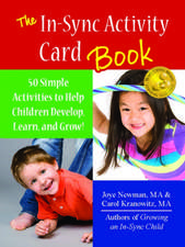 The In-Sync Activity Card Book: 50 Simple Activities to Help Children Develop, Learn, and Grow!