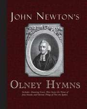 John Newton's Olney Hymns: An Authentic Narrative