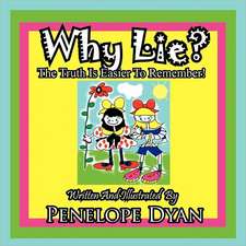 Why Lie? the Truth Is Easier to Remember!: The Secret Strategy That Built the Steelers Dynasty