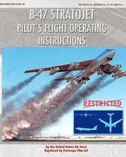 B-47 Stratojet Pilot's Flight Operating Instructions