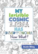 My Invisible Cosmic Zebra Has Dysautonomia - Now What?