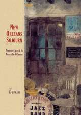 New Orleans Sojourn: Premiers Pas AA La Nouvelle-Orleans