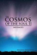 The Cosmos of the Soul II: Messages