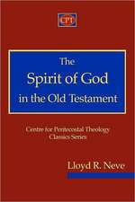 The Spirit of God in the Old Testament: Object Lessons for Life