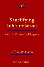 Sanctifying Interpretation: Vocation, Holiness, and Scripture