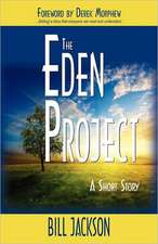 The Eden Project: A Short Story