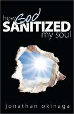 How God Sanitized My Soul