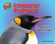 Emperor Penguin: The World's Biggest Penguin