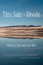 This Side of the Divide: Stories of the American West