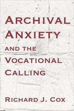 Archival Anxiety and the Vocational Calling