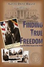 Finding True Freedom: From the White House to the World