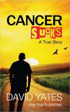 Cancer Sucks: A True Story