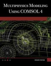 Multiphysics Modeling Using COMSOL®4