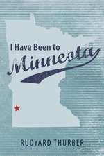 I Have Been to Minneota