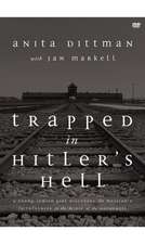 Trapped in Hitler's Hell: A Young Jewish Girl Discovers the Messiah's Faithfulness in the Midst of the Holocaust