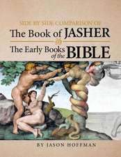 Side by Side Comparison of the Book of Jasher and the Early Books of the Bible