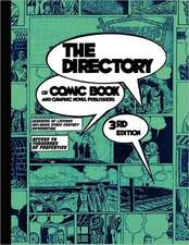 The Directory of Comic Book and Graphic Novel Publishers - 3rd Edition: The Shooting Script (Tinsel Road Screenplay Series)