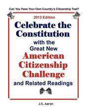 Celebrate the Constitution with the Great New American Citizenship Challenge and Related Readings: And Other Uscis Study Materials