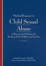 Medical Response to Child Sexual Abuse, Second Edition