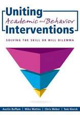 Uniting Academic and Behavior Interventions: Soving the Skill or Will Dilemma