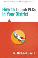 How to Launch Plcs in Your District