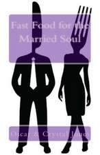 Fast Food for the Married Soul: God Can Turn It Around in Jesus Christ