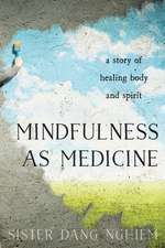 Mindfulness as Medicine