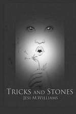 Tricks and Stones