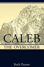 Caleb the Overcomer