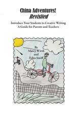 China Adventures! Revisited: Introduce Your Students to Creative Writing