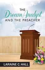 The Dream Analyst and the Preacher: The Journals & Correspondence of a World War II Medic