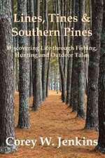 Lines, Tines & Southern Pines