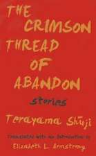 The Crimson Thread of Abandon