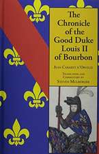 CHRONICLE OF THE GOOD DUKE LOUIS II BOUR