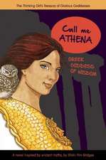 Call Me Athena: Greek Goddess of Wisdom