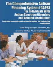 The Comprehensive Autism Planning System (Caps) for Individuals with Autism Spectrum Disorders and Related Disabilities Integrating Evidence-Based Pra: Practical Solutions for Making Sense of the World