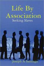 Life by Association: Seeking Slaves