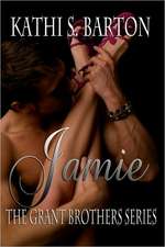 Jamie: The Grant Brothers Series