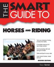 The Smart Guide to Horses and Riding