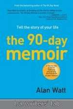 Watt, A: 90-Day Memoir