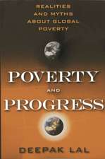 Poverty and Progress: Realities and Myths about Global Poverty