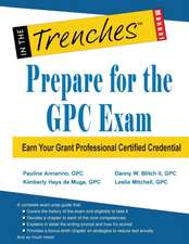 Prepare for the Gpc Exam: Earn Your Grant Professional Certified Credential