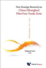 New Strategic Research on China (Shanghai) Pilot Free Trade Zone