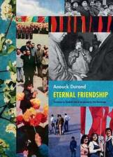 Anouck Durand: Eternal Friendship