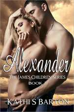 Alexander: The James Children Series