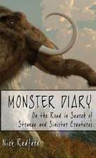 Monster Diary: On the Road in Search of Strange and Sinister Creatures